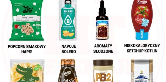 Fit redukcja cz.2 – te produkty umilą Ci odchudzanie